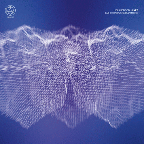 Ulver : Hexahedron (Live at Henie Onstad Kunstsenter)